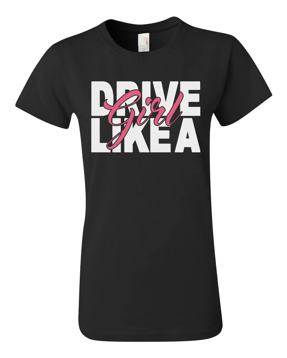 Women's T-Shirt | Drive Like A Girl 1