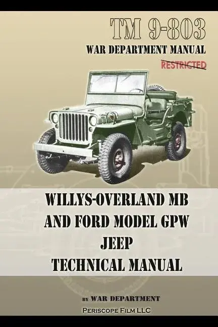Tm 9-803 Willys-Overland Mb And Ford Model Gpw Jeep Technical Manual - Paperback 1